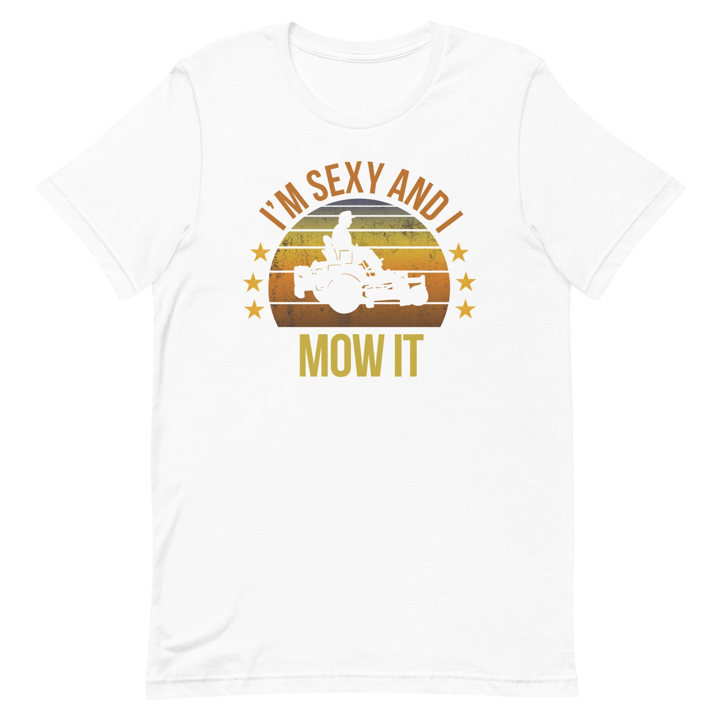 Funny Lawn Mowing Mower Fan Quote Joke Sarcastic Unisex T-Shirt