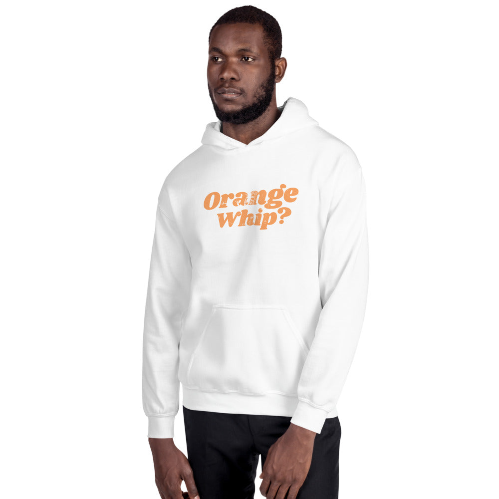 Orange Whip Classic Movie Quote Slogan Unisex Hoodie Top Sweatshirt