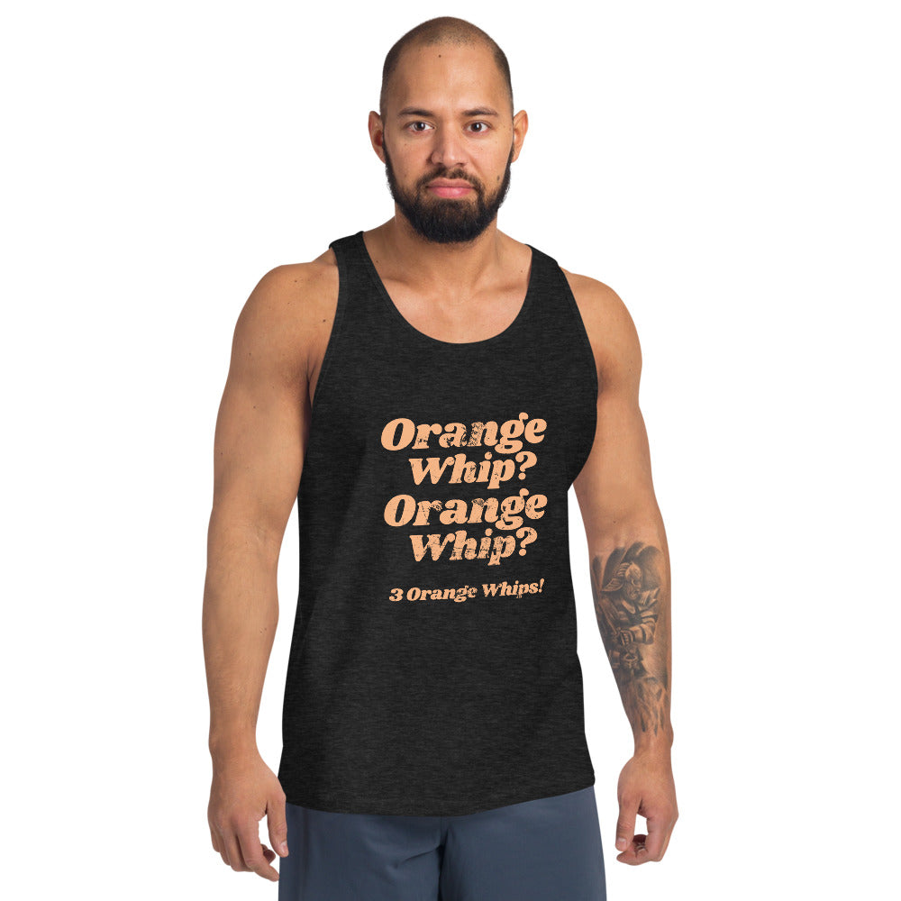 Orange Whip Classic Movie Quote Slogan Unisex Tank Top