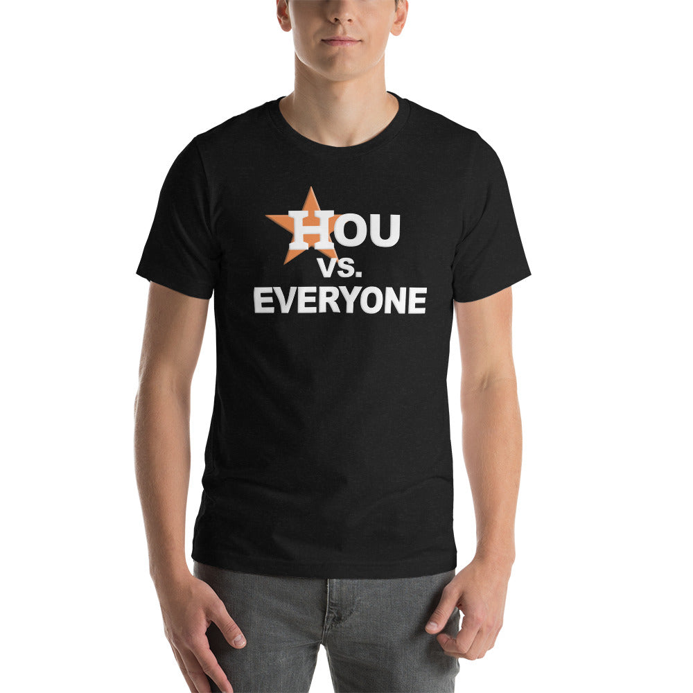 Houston Versus Everyone Funny Baseball Fan Unisex T-Shirt