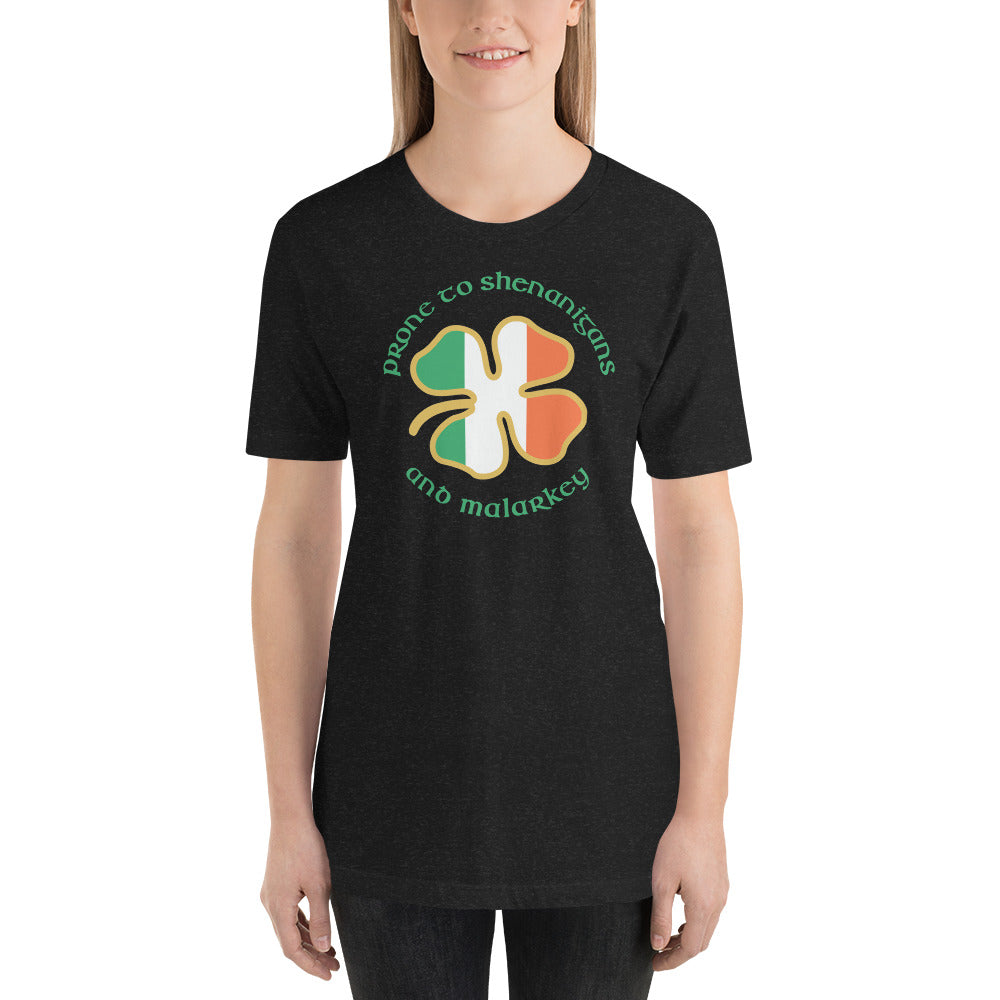 Funny Prone To Shenanigans & Malarkey Irish Flag St. Patrick's Day Unisex T-Shirt
