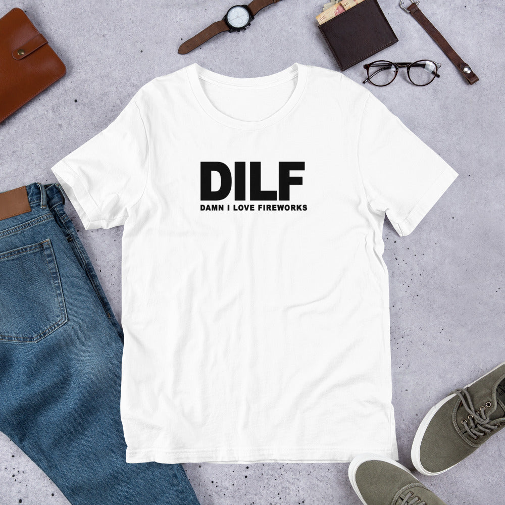 Funny DILF 4th Of July Joke Quote Fireworks Fan Unisex T-Shirt