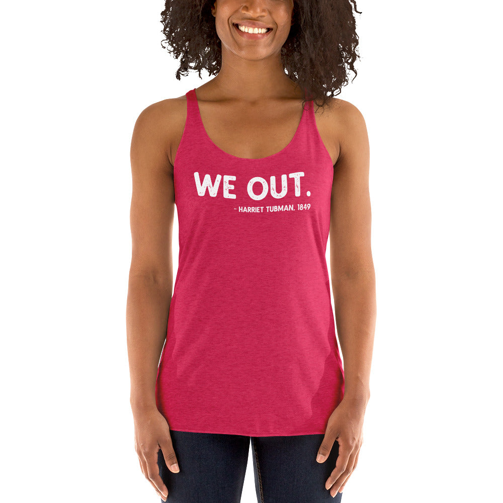 Harriet Tubman We Out Quote Women's Racerback Tank Top African American History