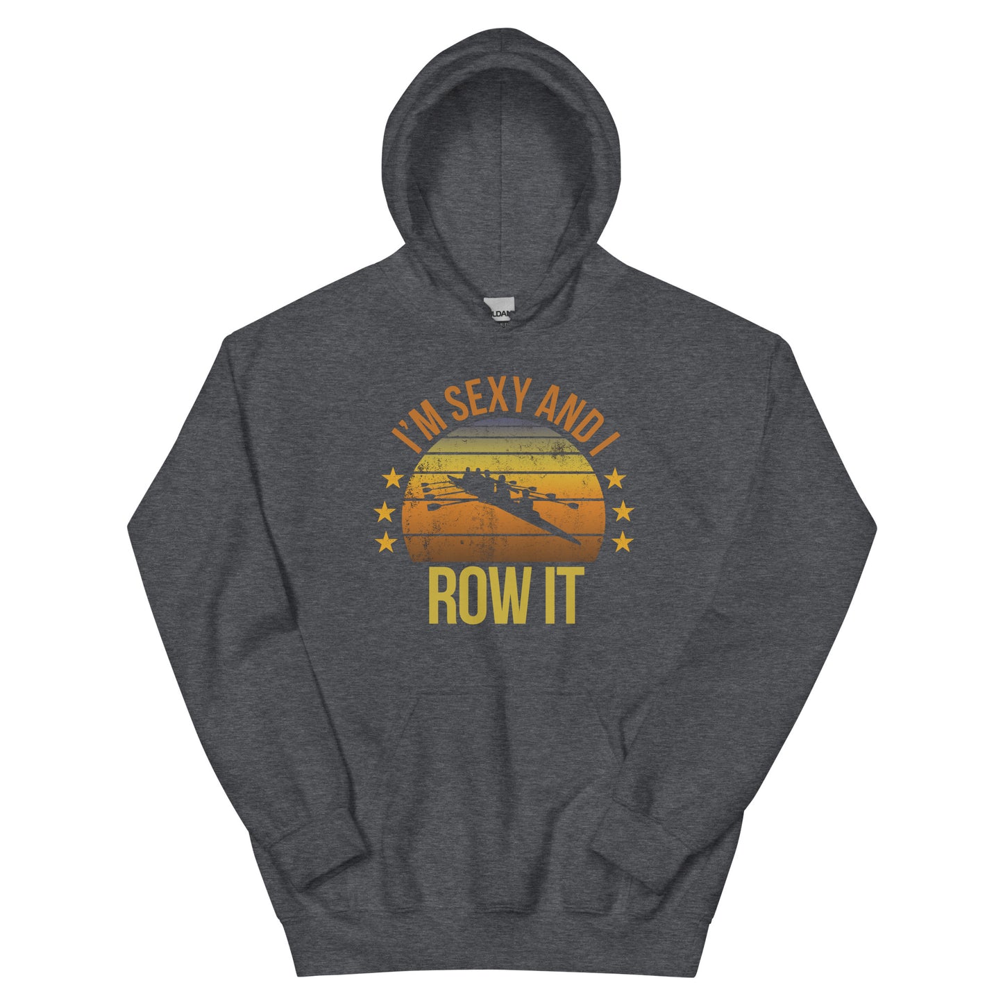 Funny Rowing Fan Row Athlete Team Quote Joke Sarcastic Unisex Hoodie Top Sweatshirt