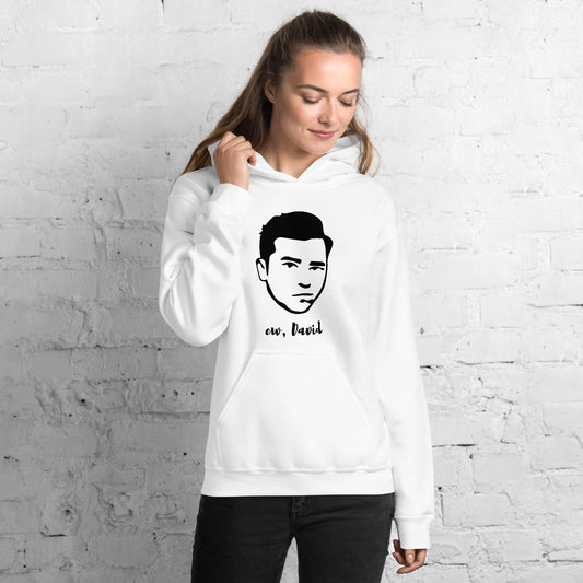 Ew David Unisex Hoodie Top Sweatshirt Funny TV Sitcom Quote