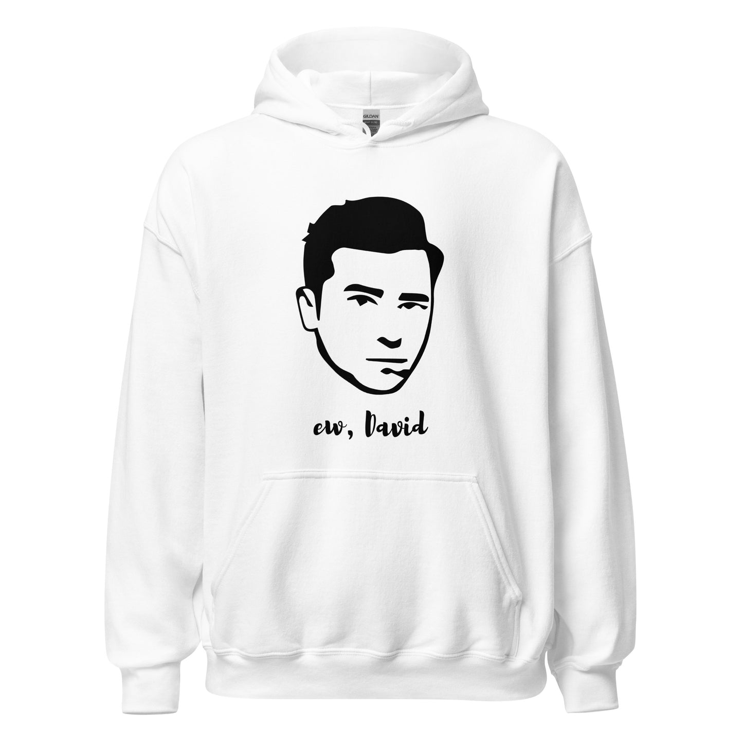 Ew David Unisex Hoodie Top Sweatshirt Funny TV Sitcom Quote