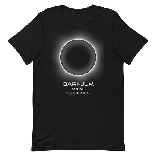 2024 Barnjum Maine Eclipse Souvenir Memento April 8 Solar Unisex T-Shirt