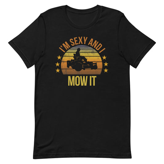 Funny Lawn Mowing Mower Fan Quote Joke Sarcastic Unisex T-Shirt