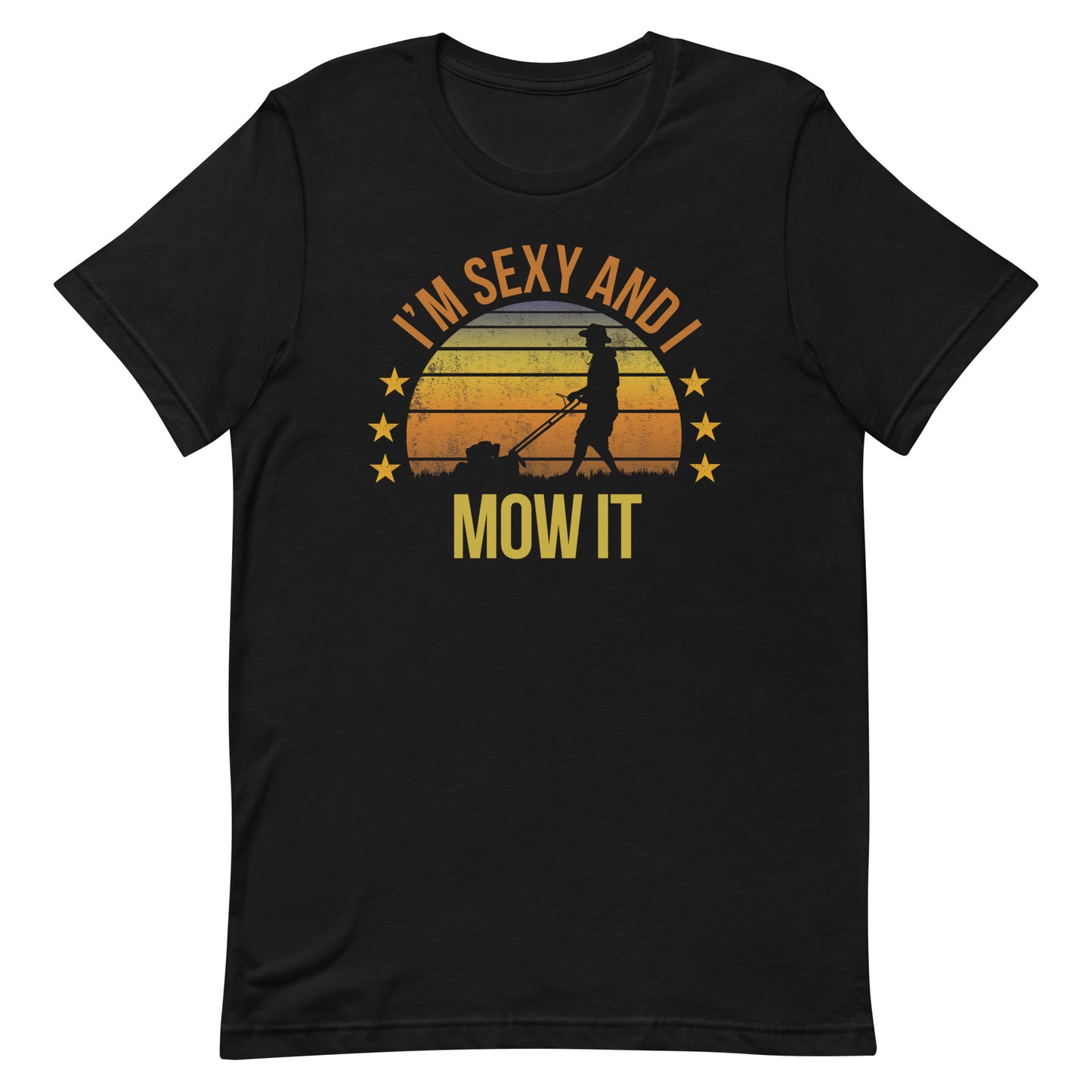 Funny Lawn Mowing Mower Fan Quote Joke Sarcastic Gift Unisex T-Shirt