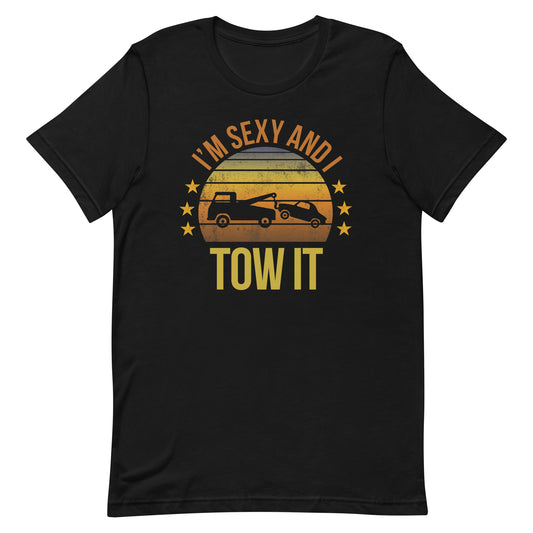 Funny Tow Truck Driver Quote Joke Sarcastic Phrase Gifts Unisex T-Shirt