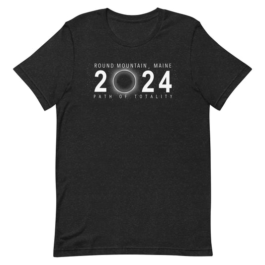 Solar Eclipse Round Mountain Maine April 8 2024 Unisex T-Shirt