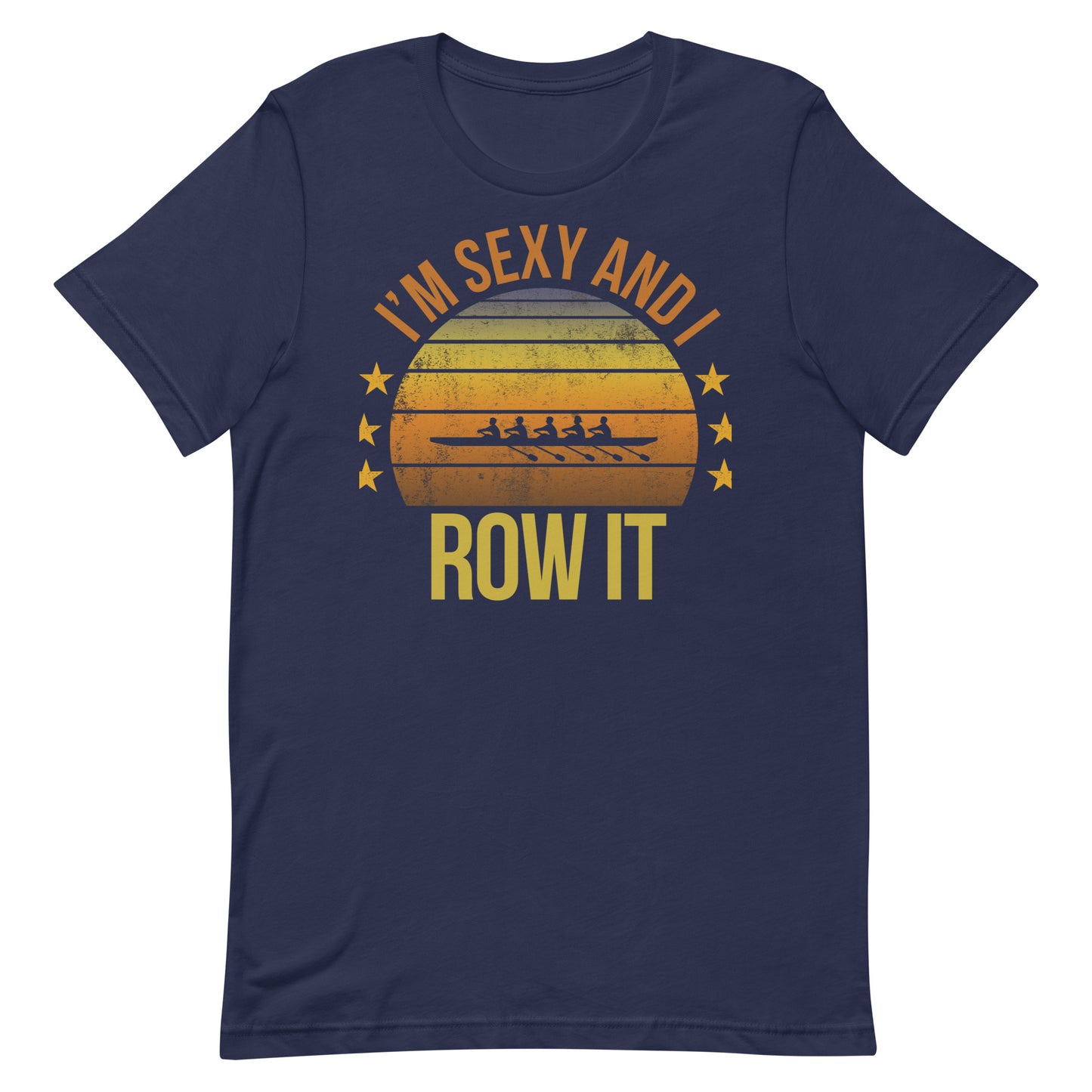 Funny Rowing Fan Row Athlete Team Quote Joke Sarcastic Unisex T-Shirt