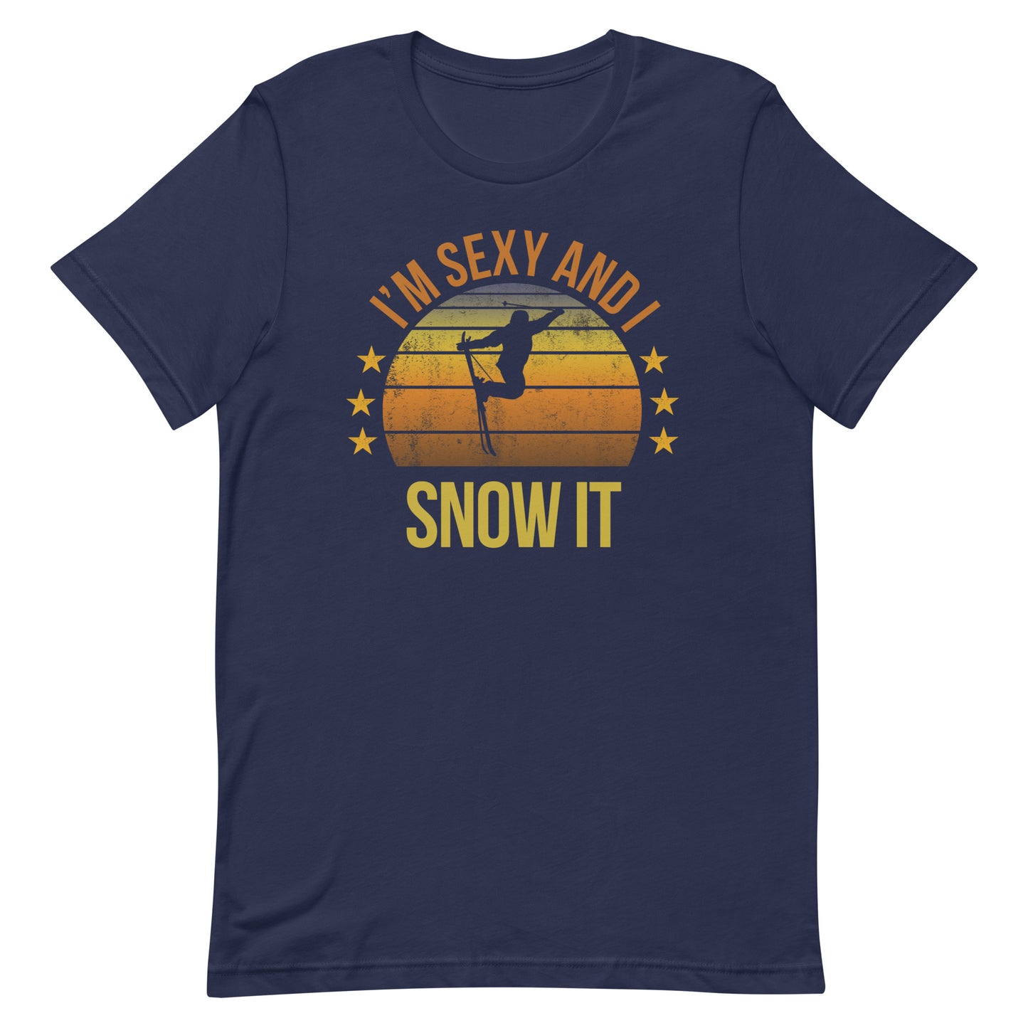 Funny Skiing Fan Skier Ski Lover Quote Joke Sarcastic Phrase Unisex T-Shirt