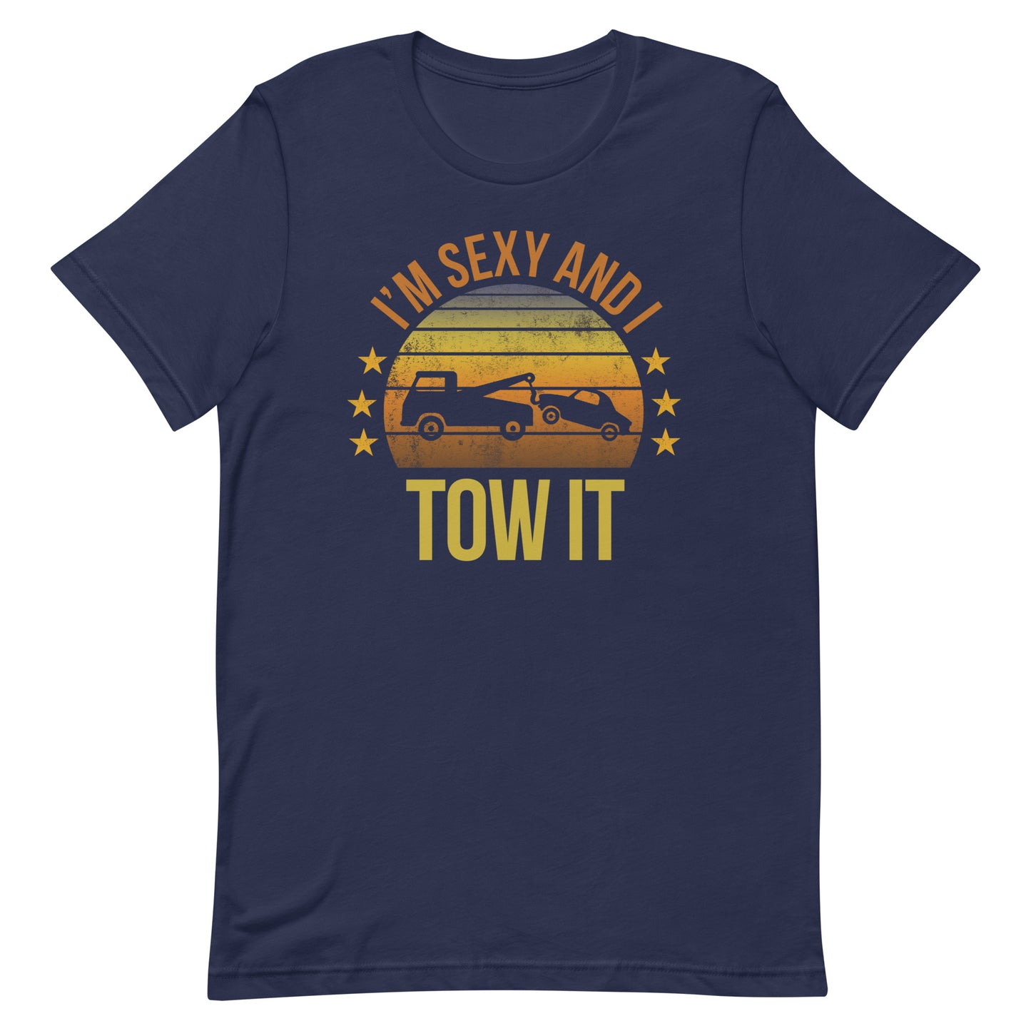 Funny Tow Truck Driver Quote Joke Sarcastic Phrase Gifts Unisex T-Shirt