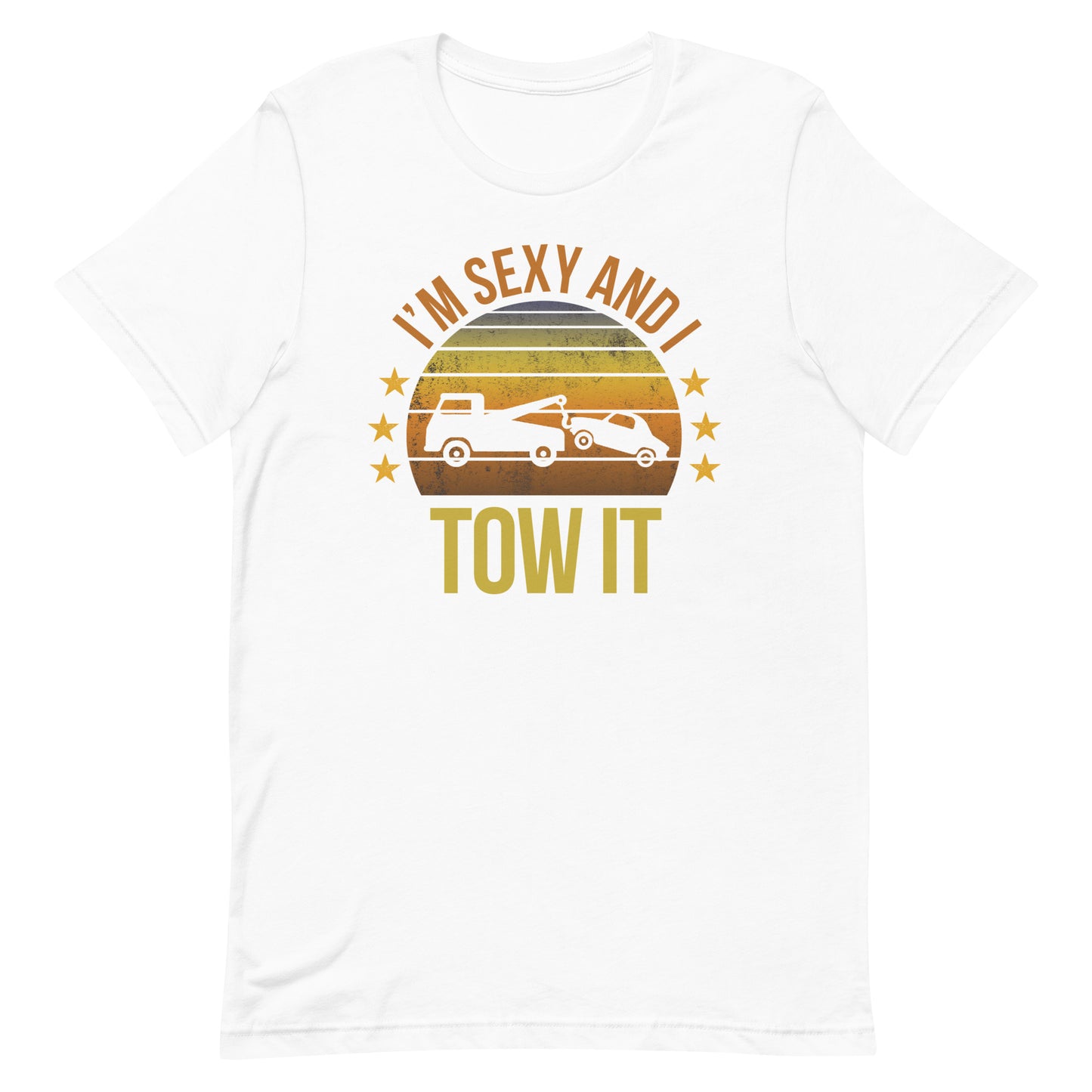 Funny Tow Truck Driver Quote Joke Sarcastic Phrase Gifts Unisex T-Shirt