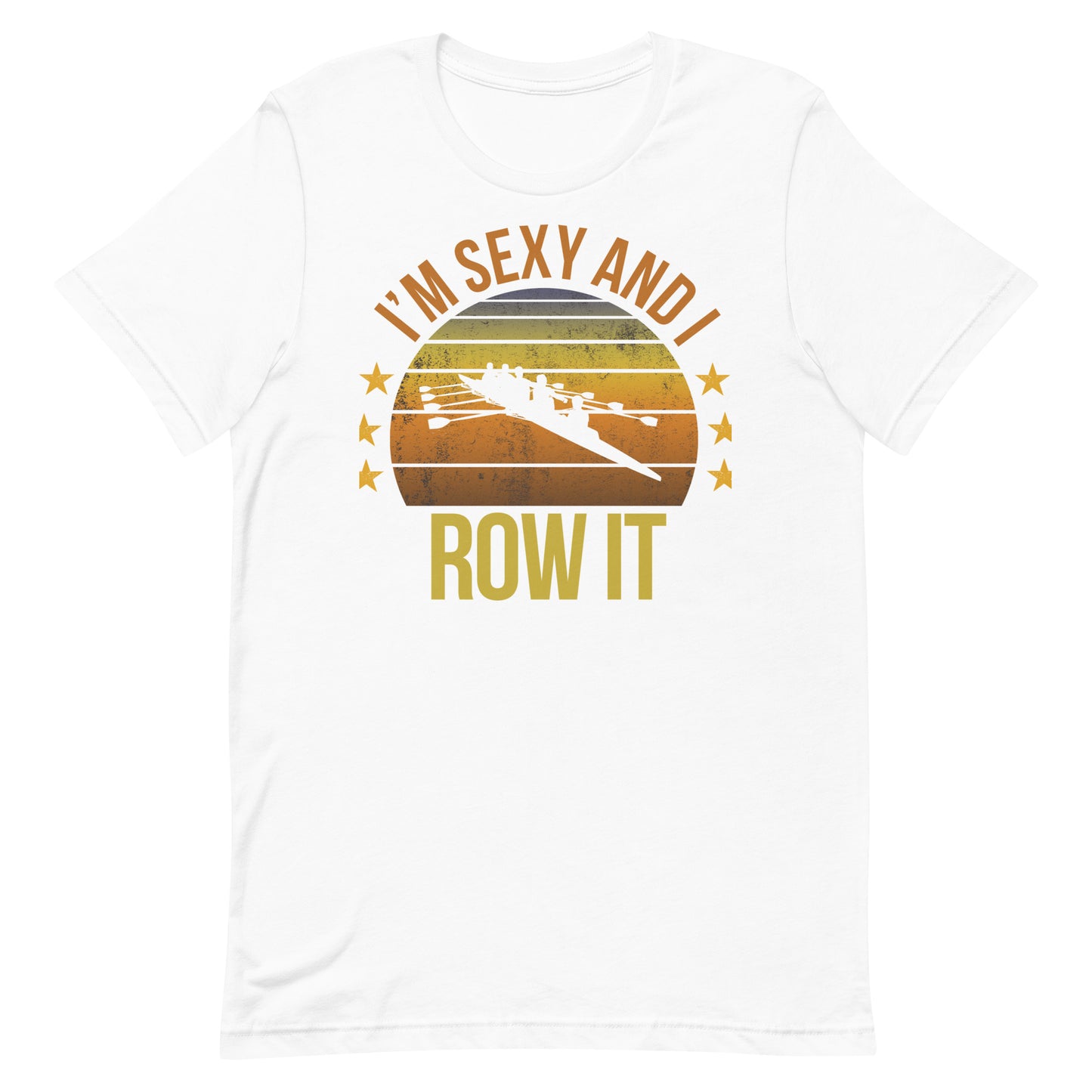 Funny Rowing Fan Row Athlete Team Quote Joke Sarcastic Gifts Unisex T-Shirt