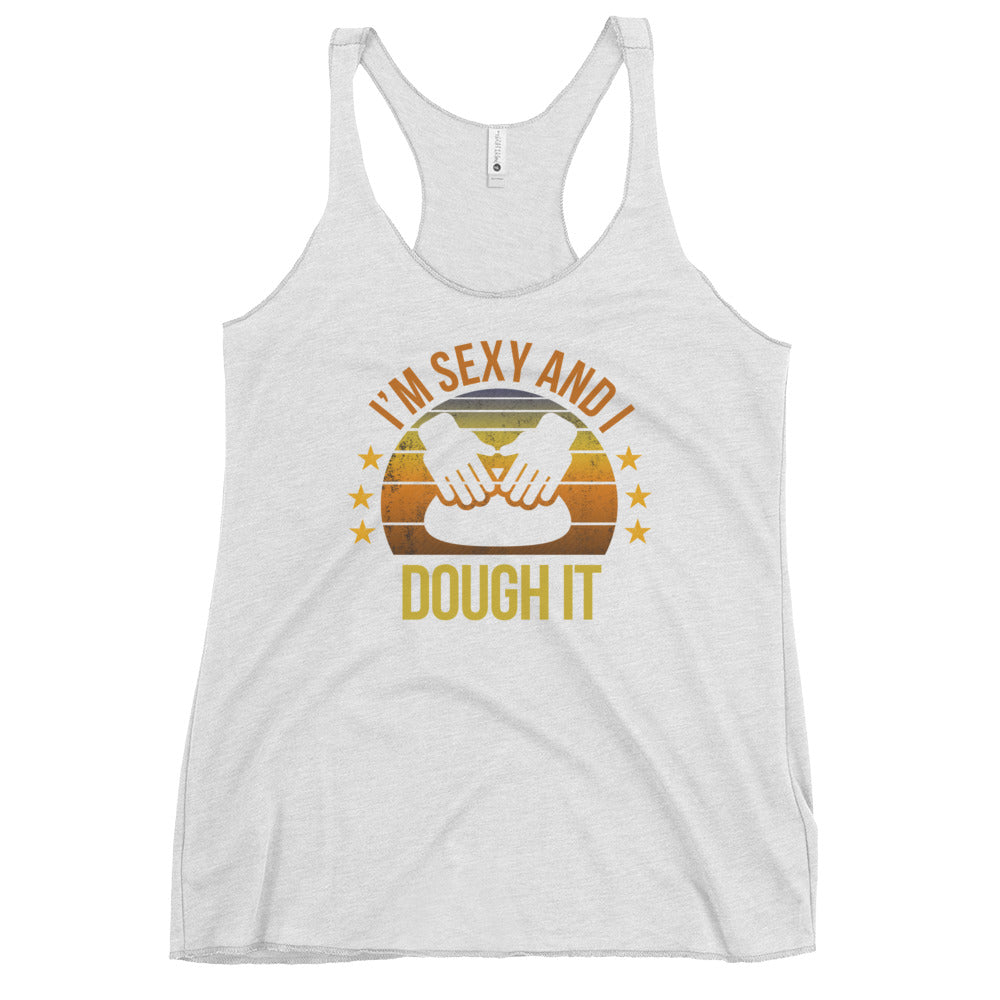Funny Baker Pastry Chef Baking Fan Quote Joke Sarcastic Phrase Gift Women's Racerback Tank Top