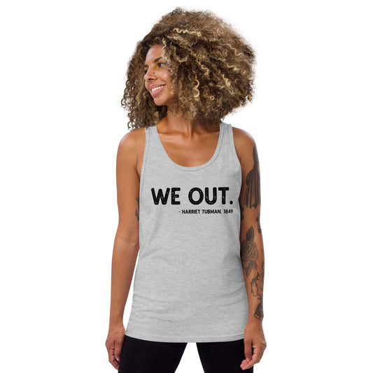 Harriet Tubman We Out Quote Unisex Tank Top African American History