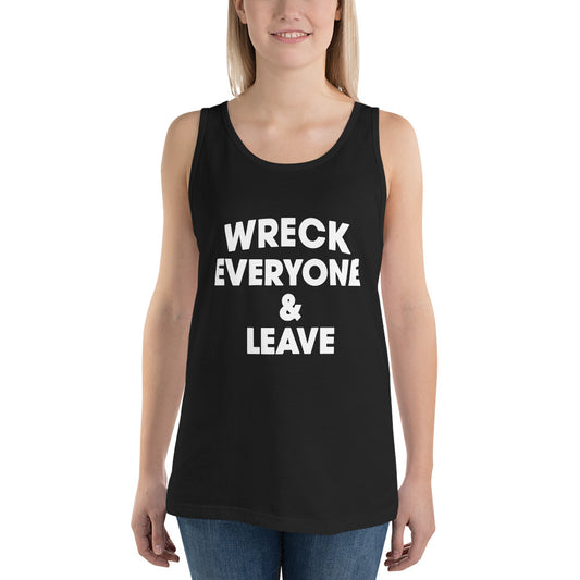 Wreck Everyone And Leave Wrestling Fan Funny Unisex Tank Top