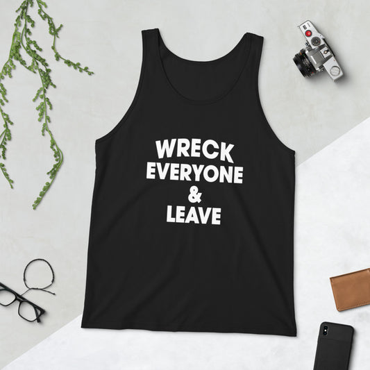 Wreck Everyone And Leave Wrestling Fan Funny Unisex Tank Top