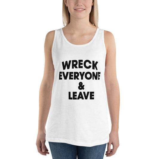 Wreck Everyone And Leave Funny Wrestling Fan Unisex Tank Top