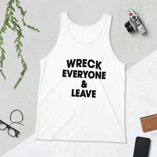 Wreck Everyone And Leave Funny Wrestling Fan Unisex Tank Top