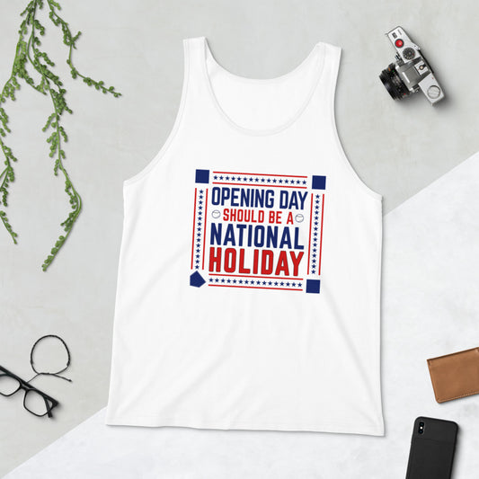 Opening Day Should Be A National Holiday Fan Unisex Tank Top
