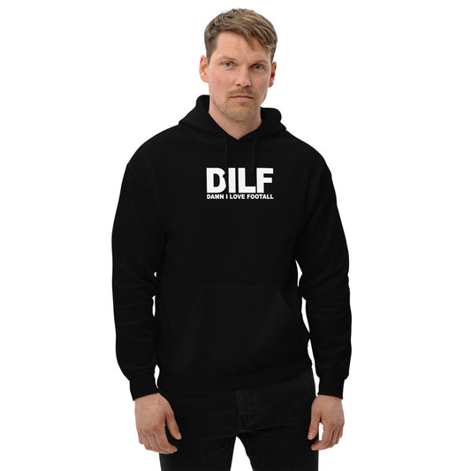 Funny DILF Football Fan Joke Quote Wordplay Unisex Hoodie Top Sweatshirt