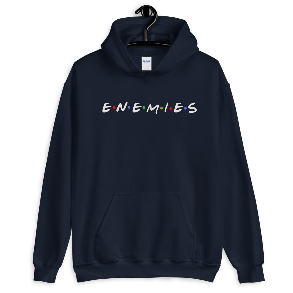 Enemies Funny TV Show Friends Parody Joke Unisex Hoodie Top Sweatshirt