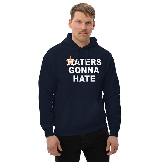 Haters Gonna Hate Funny Houston Baseball Fan Unisex Hoodie Top Sweatshirt