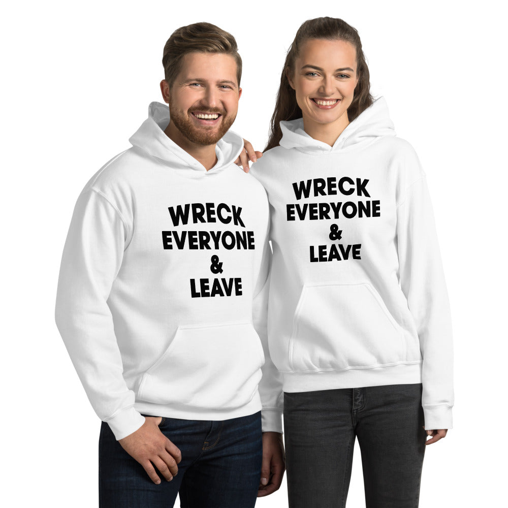 Wreck Everyone And Leave Funny Wrestling Fan Unisex Hoodie Top Sweatshirt