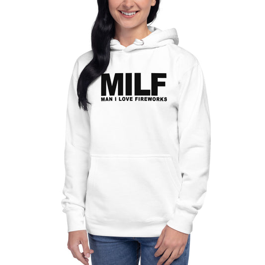 Funny MILF 4th Of July Fireworks Fan Quote Joke Unisex Hoodie Top Sweatshirt