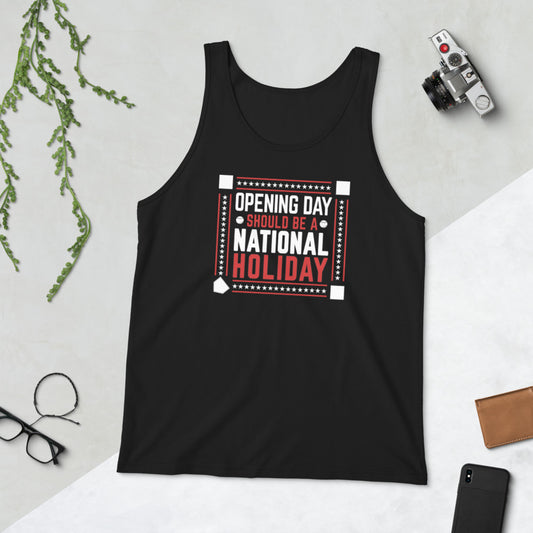 Opening Day Should Be A National Holiday Fan Unisex Tank Top