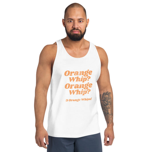 Orange Whip Classic Movie Quote Slogan Unisex Tank Top