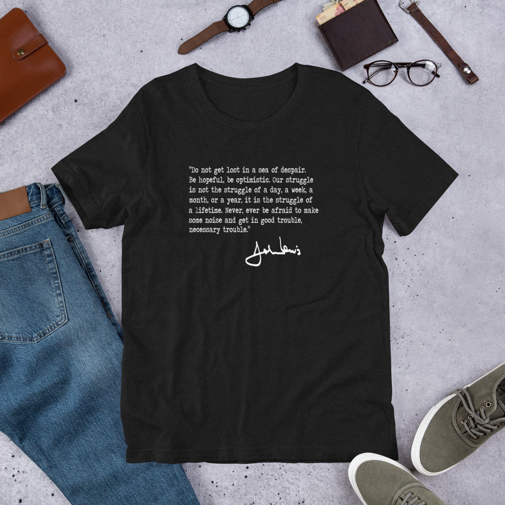 John Lewis Good Trouble Political Quote Civil Rights Icon Democrats Unisex T-Shirt