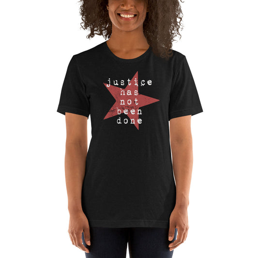 Justice Has Not Been Done Rage Music Rock Fans Unisex T-Shirt