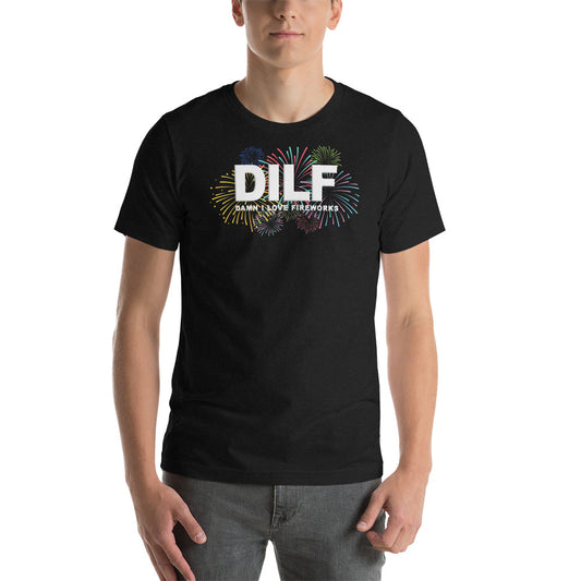 Funny DILF 4th Of July Joke Quote Fireworks Fans  Unisex T-Shirt