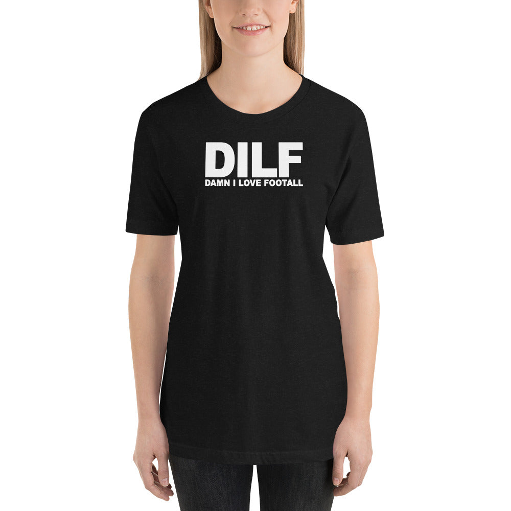 Funny DILF Football Fan Joke Quote Wordplay  Unisex T-Shirt