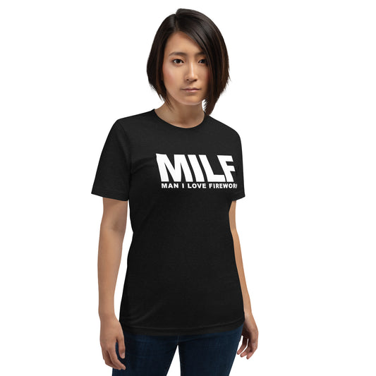 Funny MILF 4th Of July Fireworks Fan Quote Joke  Unisex T-Shirt