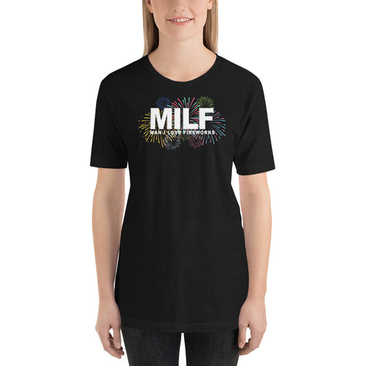 Funny MILF 4th Of July Fireworks Fan Joke Quote Unisex T-Shirt