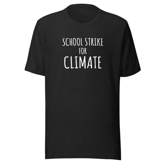 School Strike For Climate Change Movement Unisex T-Shirt