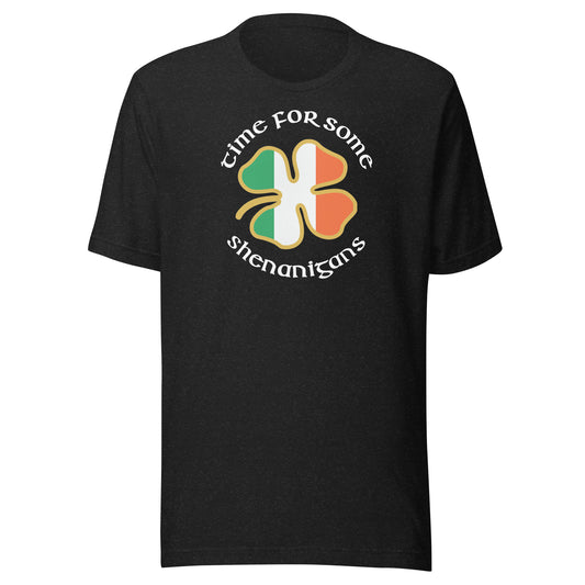 Funny Time For Some Shenanigans Irish Flag St. Patrick's Day Unisex T-Shirt