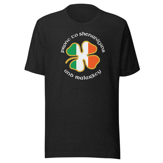 Funny Prone To Shenanigans & Malarkey Irish Flag St. Patrick's Day Unisex T-Shirt