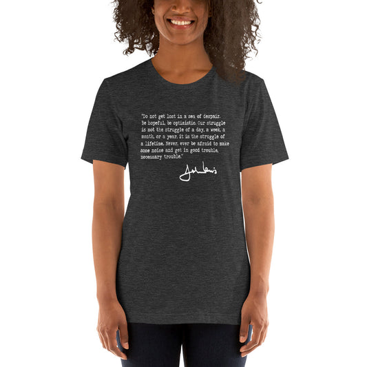John Lewis Good Trouble Political Quote Civil Rights Icon Democrats Unisex T-Shirt