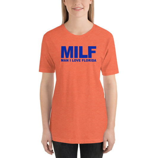 Funny MILF Florida Football Fan Native Joke Quote University Unisex T-Shirt