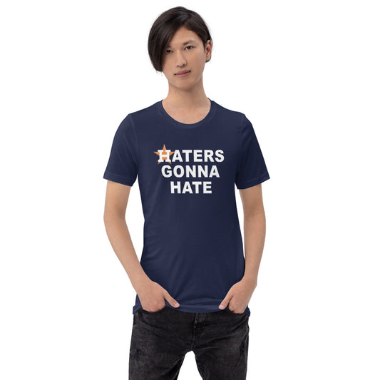 Haters Gonna Hate Funny Houston Baseball Fan Unisex T-Shirt