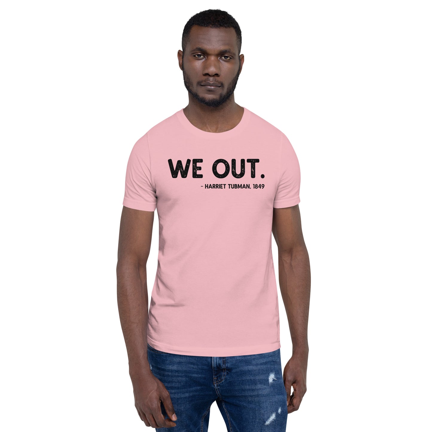 Harriet Tubman We Out Quote Unisex T-Shirt African American History