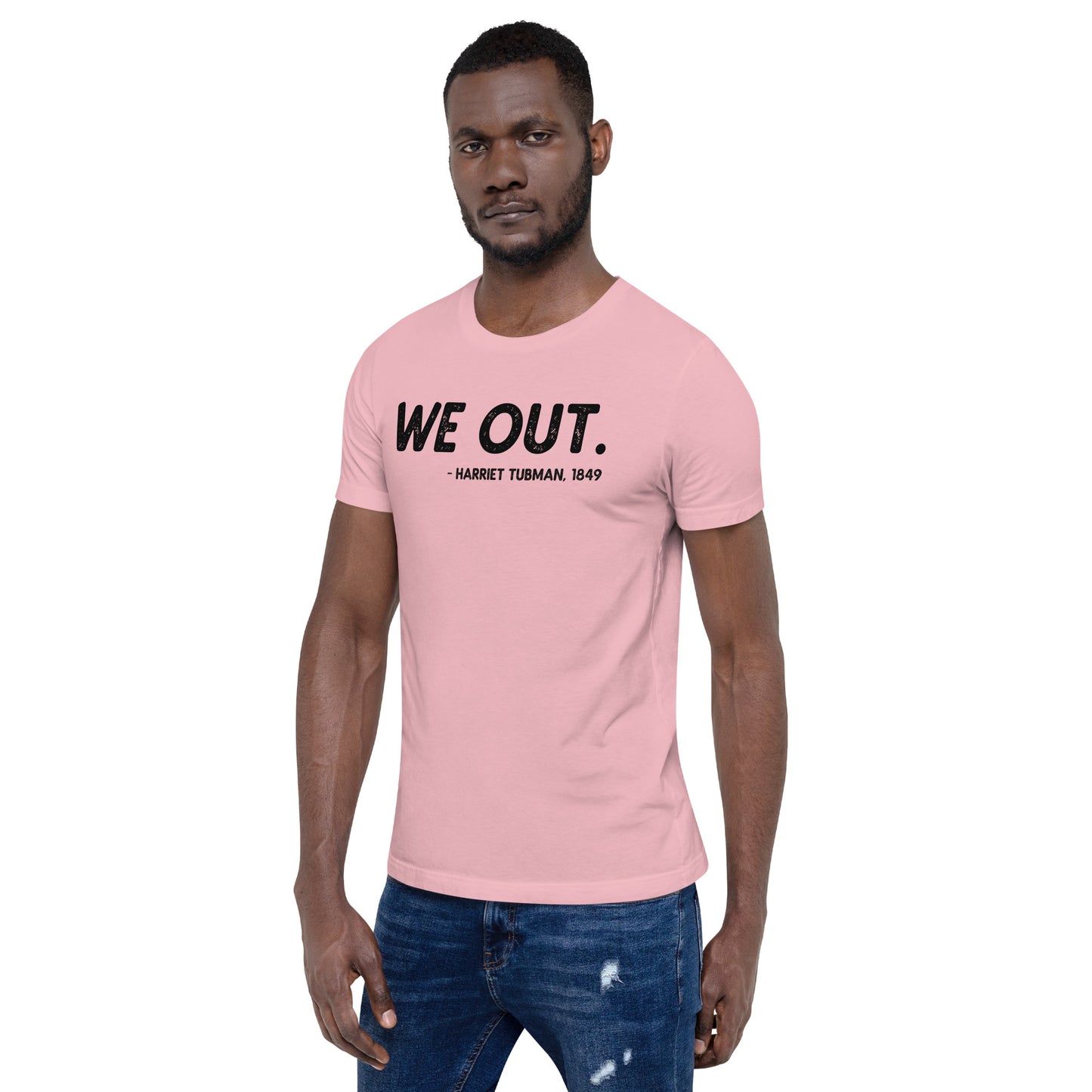 Harriet Tubman We Out Quote Unisex T-Shirt African American History