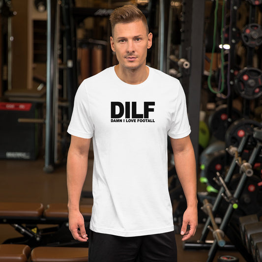 Funny DILF Football Fan Joke Quote Wordplay  Unisex T-Shirt