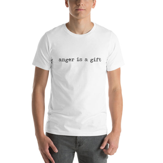 Anger Is A Gift Quote Rage Music Rock Fans Unisex T-Shirt